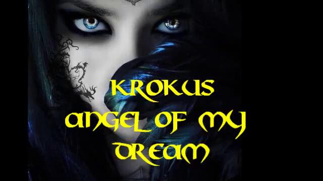 Krokus - Angel of my Dream