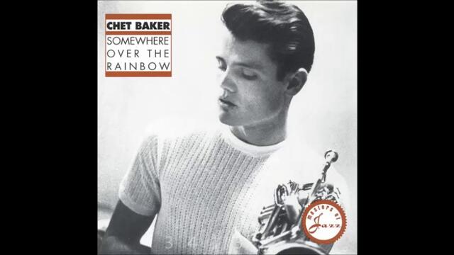 Chet Baker - Somewhere over the Rainbow 1962 full album