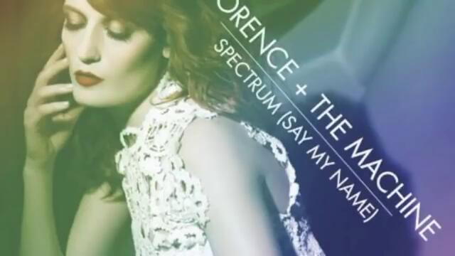 Florence + the Machine -- Spectrum (Maya Jane Coles Remix)