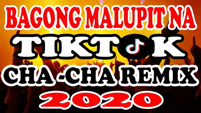 NONSTOP BAGONG MALUPIT NA TIKTOK CHA-CHA REMIX 2020