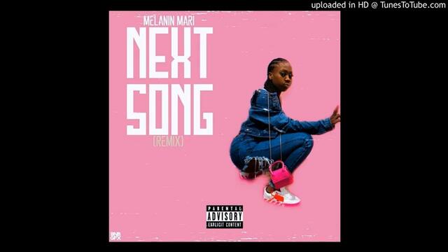 Melanin Mari Next Song Remix