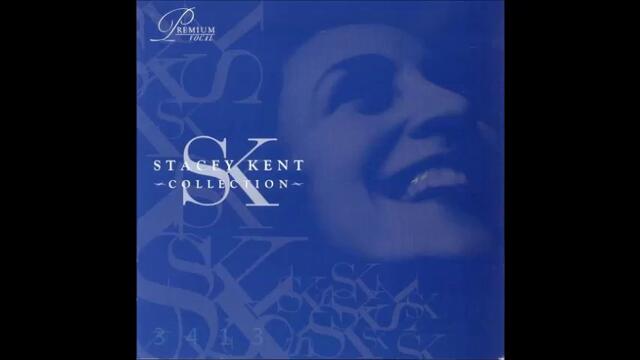 Stacey Kent - Collection I - full album