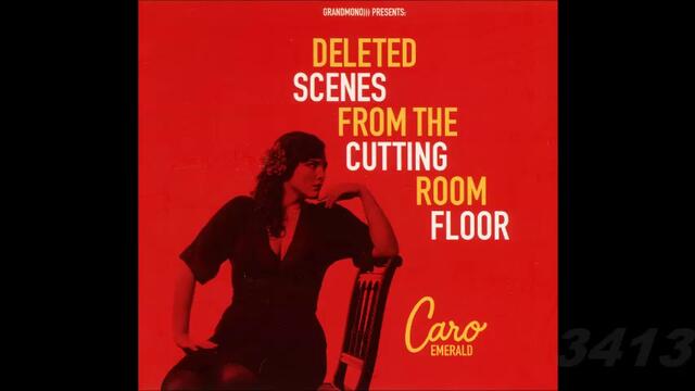 Caro Emerald - Deleted Scenes From The Cutting Room Floor full album