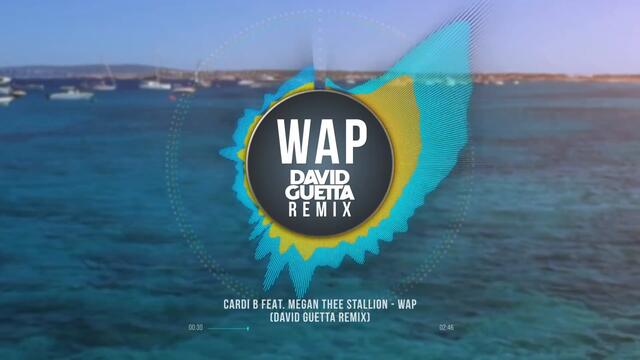 Cardi B - WAP (David Guetta Remix) [feat. Megan Thee Stallion]