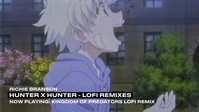 Hunter X Hunter OST | Official Anime Lofi Remix Tape