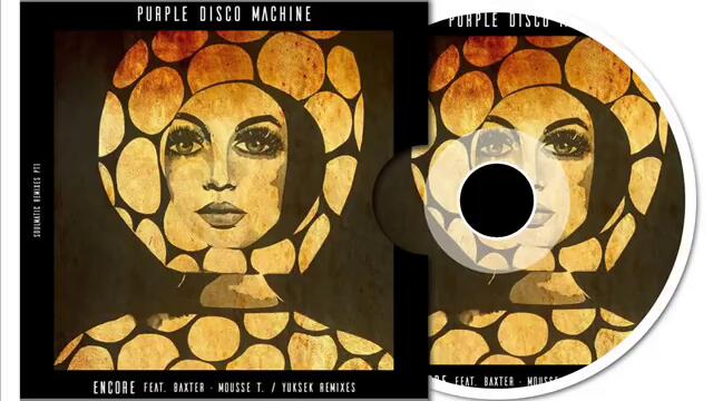 Purple Disco Machine ft Baxter - Encore (Mousse T. Remix)
