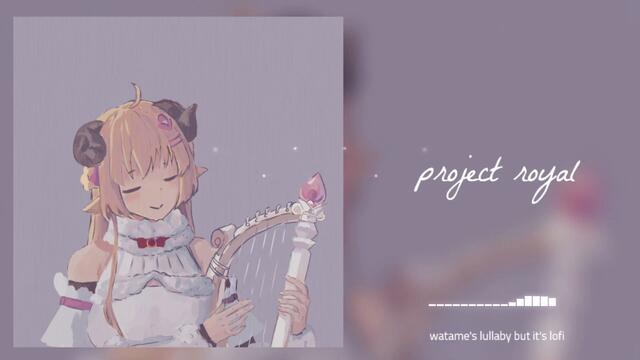 watame's lullaby but it's lo-fi