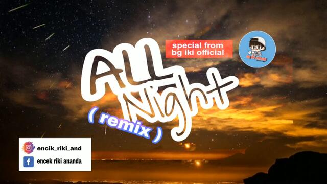 all night - the vamps, matoma (bg iki official) | remix #tiktok #lagutiktokterbaruviral #flstudio