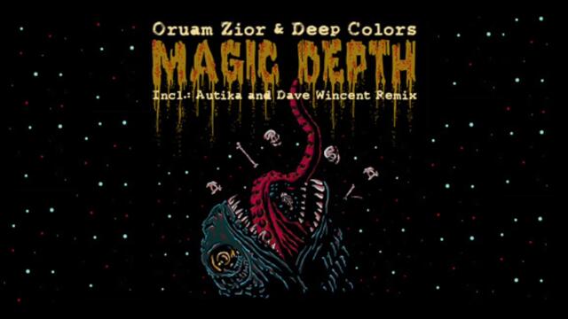 Oruam Zior & Deep Colors - Magic Depth (Autika remix)