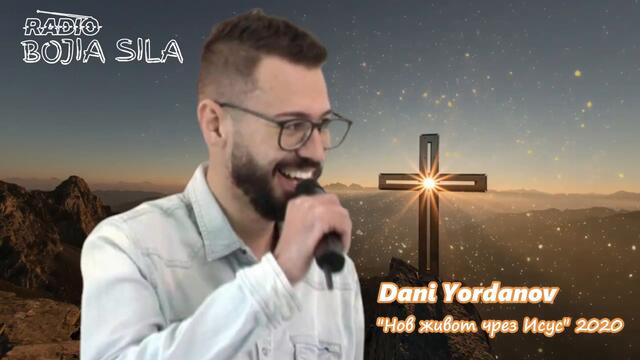 Дани Йорданов -Нов живот чрез Исус/Песни за Господ