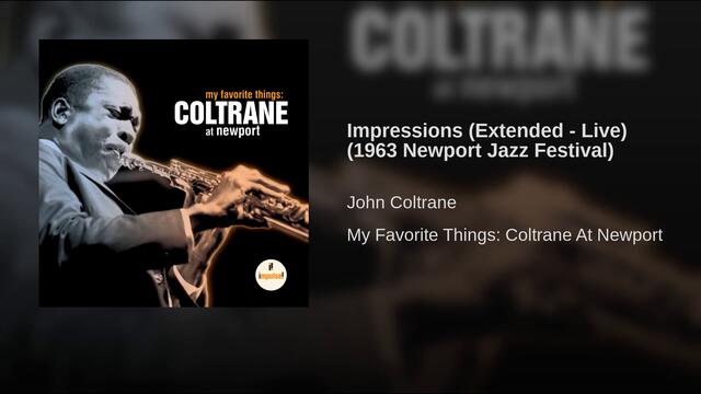 Impressions (Extended - Live (1963 Newport Jazz Festival))