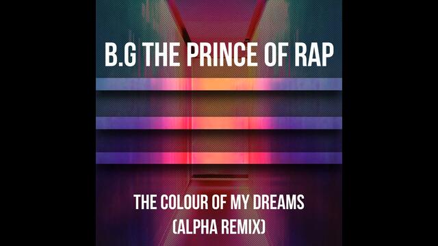 B.G the prince of rap - The colour of my dreams (AlphA remix)