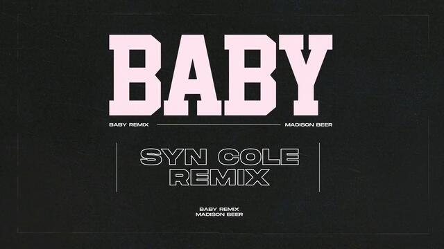 Madison Beer - Baby (Syn Cole Remix - Official Audio)