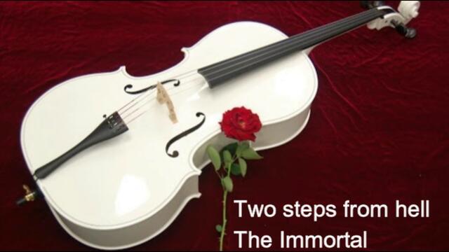 Two steps from hell - The Immortal