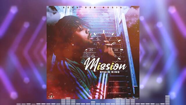Rygin King - Mission (Official Audio)