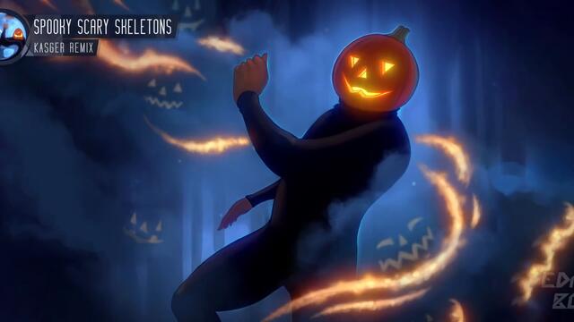 Spooky Scary Skeletons (Kasger Remix)
