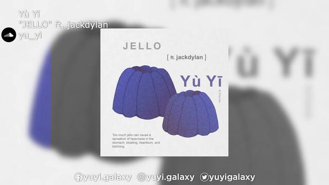 Yù Yī | "JELLO" ft. jackdylan