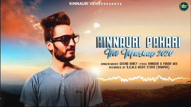 Kinnauri Pahari Hit Mashup 2020 | Singer/Music Govind Honey | Kinnauri VEVO