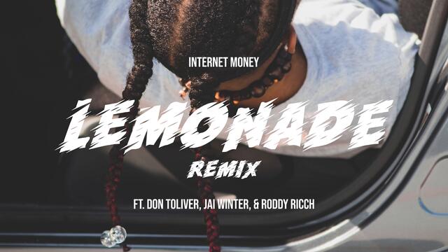 Internet Money - Lemonade (Remix) ft. Don Toliver, Jai Winter, & Roddy Ricch