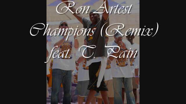 Ron Artest - Champions (Remix) Feat. T-Pain