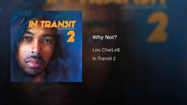 Lou CharLe$ - Why Not?