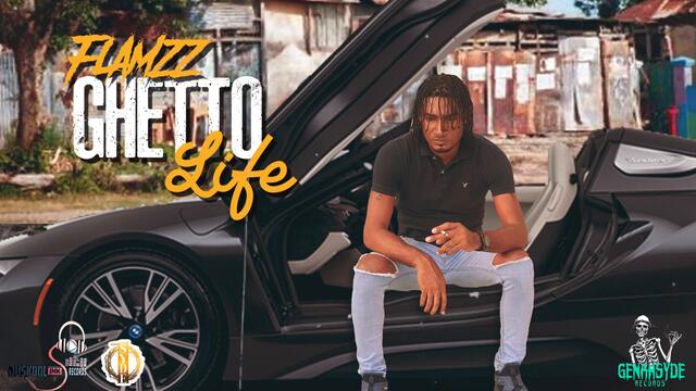 Flamzz - Ghetto Life (Official Audio)