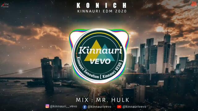 Latest Kinnauri EDM (2020) | KONICH | Mix : Mr. Hulk | Kinnauri VEVO