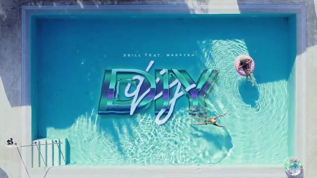 Drill - DIY feat. Masayah (Official Video)