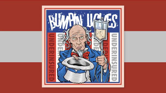 Bumpin Uglies - "Underinsured" (Official Audio)