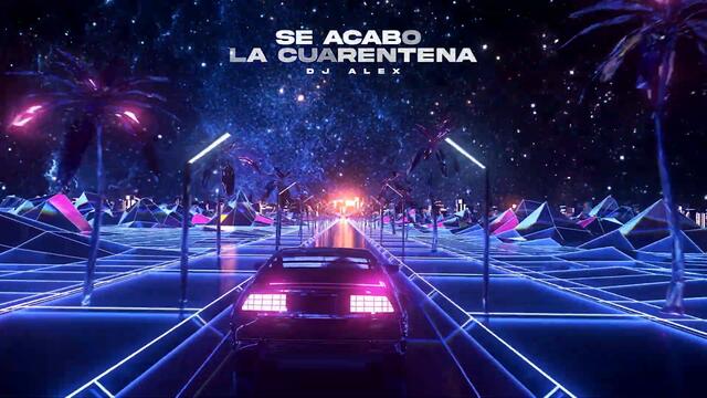 SE ACABO LA CUARENTENA (REMIX) JOWELL & RANDY ✘ DJ ALEX