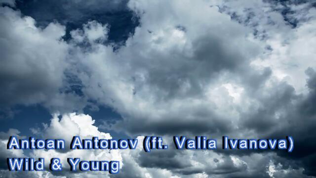 Antoan Antonov - Wild & Young
