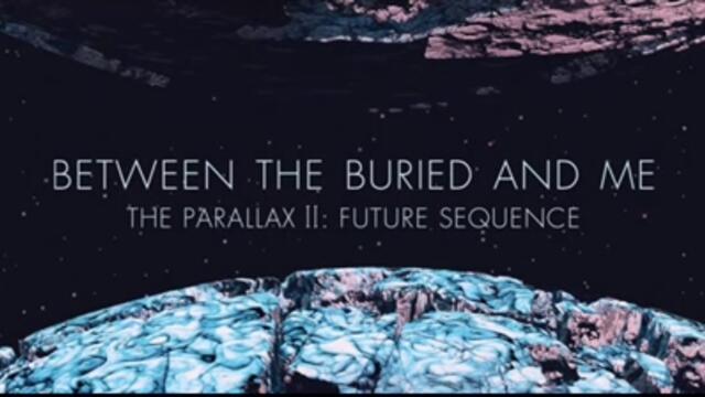 Between the Buried and Me - Lay Your Ghosts to Rest