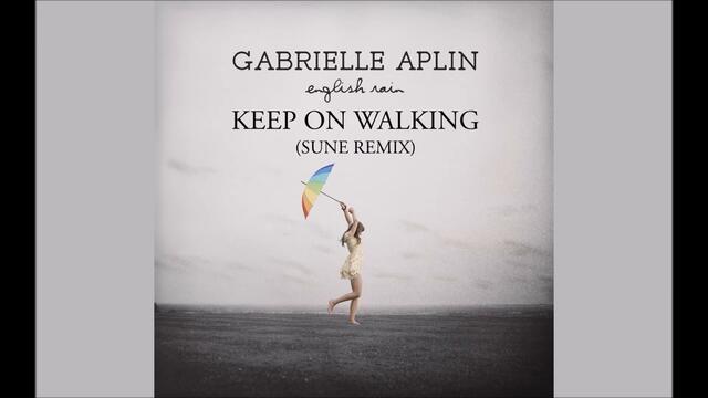 Gabrielle Aplin - Keep on Walking (Sune Remix)