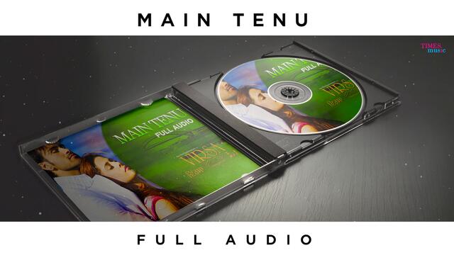 Main Tenu | Full Audio | Virsa | Sahir Ali Bagga | Punjabi Movie Songs