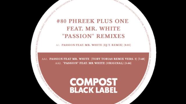Phreek Plus One - Passion feat. Mr. White (DJ T. Remix) (Compost Black Label #80)