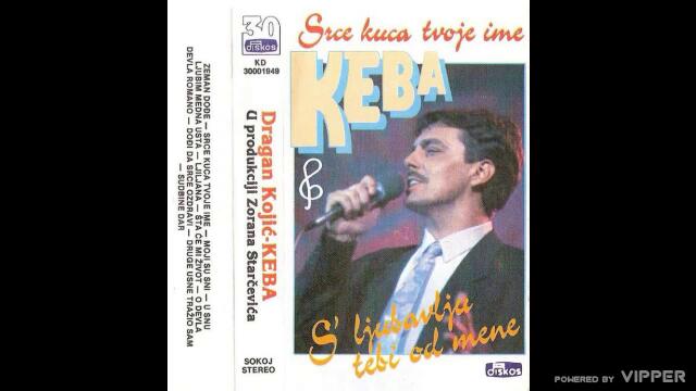 Keba - Sta ce mi zivot - (Audio 1992)