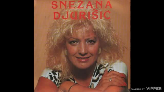 Snezana Djurisic - Ajde, Kato - (Audio 1989)