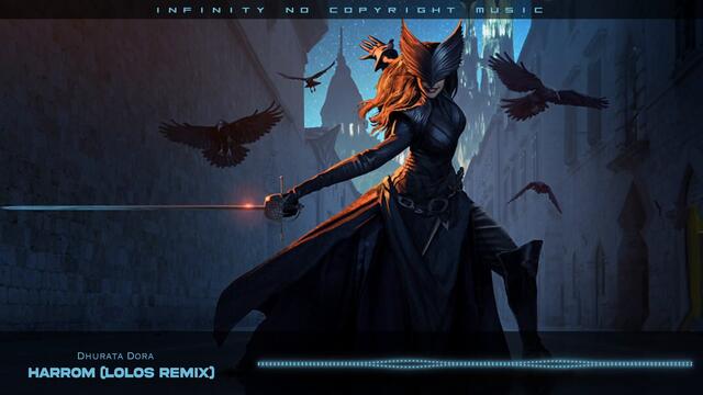 Dhurata Dora - Harrom (LoLos Remix) [INFINITY NO COPYRIGHT]