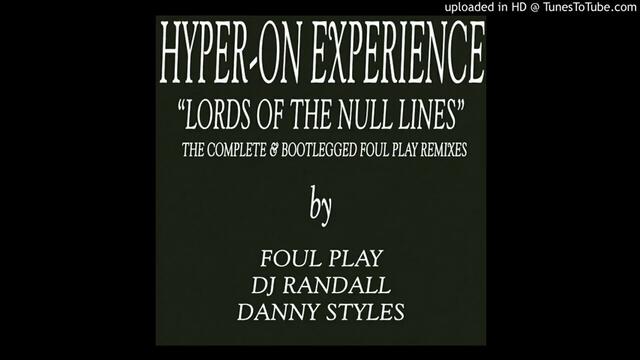 A2. Hyper On Experience - Lord Of The Null Lines (Foul Play feat Randall Remix) - Kniteforce