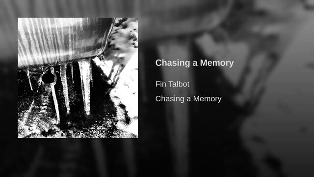 Chasing a Memory