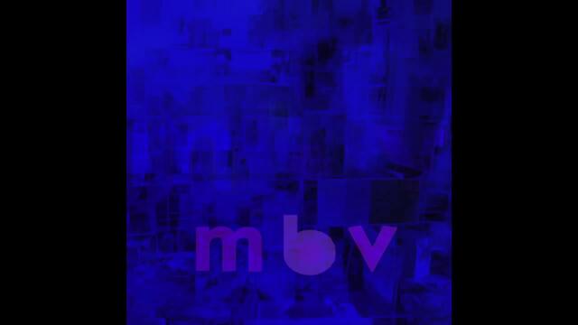 who sees you - m b v  - my bloody valentine