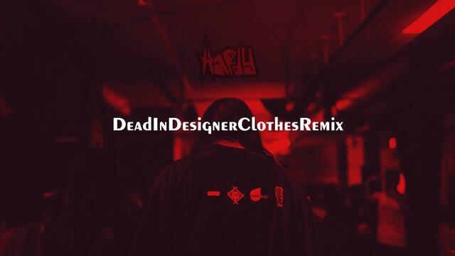 Hardy - DeadInDesignerClothesRemix (Bones)