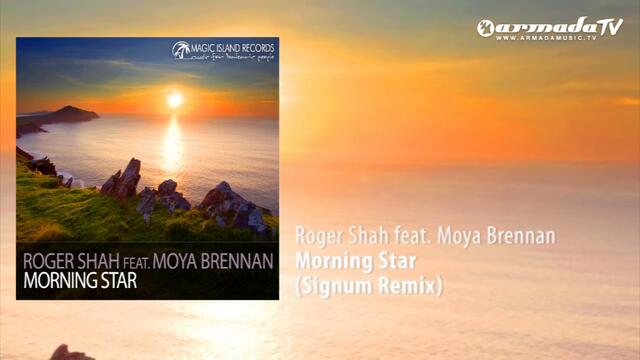 Roger Shah feat. Moya Brennan - Morning Star (Signum Remix)