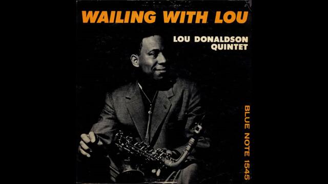 Lou Donaldson  - Wailing With Lou -  03  - That Good Old Feeling