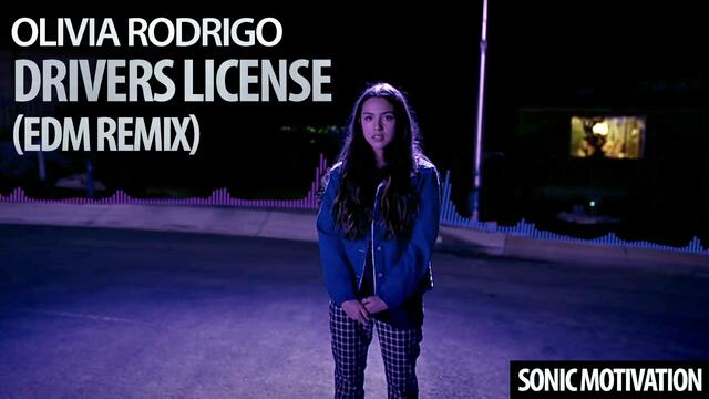 Olivia Rodrigo - drivers license (EDM Remix)