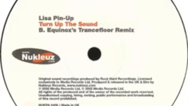 Lisa Pin-Up - Turn Up The Sound (Equinox's Trancefloor Remix)