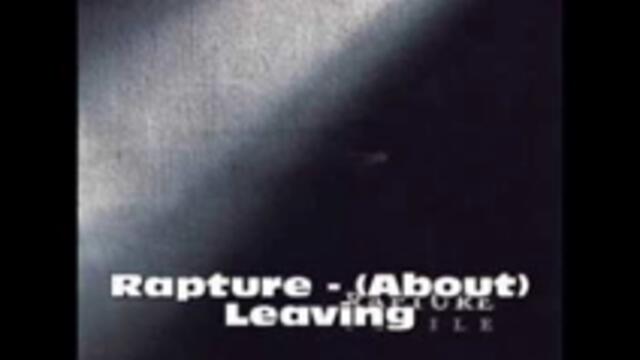 Rapture - (About) Leaving + Lyrics