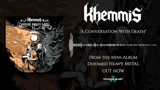 KHEMMIS - A Conversation With Death (OFFICIAL VISUALIZER)