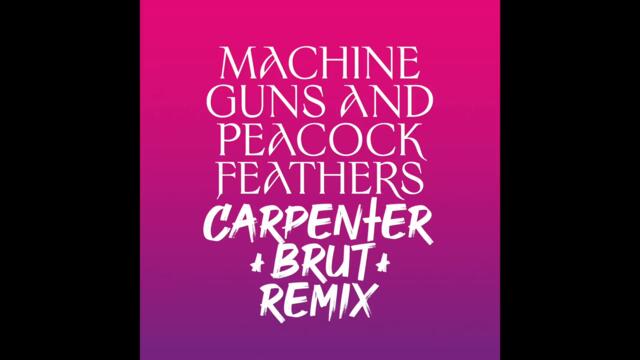 Ulver - Machine Guns and Peacock Feathers (Carpenter Brut Remix)