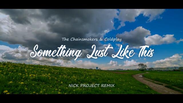 Something Just Like This (Nick Project Remix)